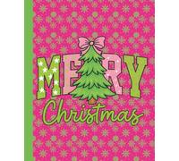 Merry Christmas Composition Notebook for Girls: A Fun and Bright Pink and Green Holiday Journal for Kids and Teens featuring a Cute Christmas Tree ... and patterned letters - 110 Wide Ruled Pages