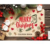 Merry Christmas Coupon Book: Fillable 30 Blank DIY Vouchers Reward Booklet Customizable Gift Idea for Kids Teens and Adults