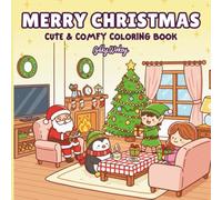Merry Christmas Cozy Coloring Book for Adults and Teens: Cute & Comfy Designs with Festive Reindeer, Santa, and Winter Wonderland Scenes for Relaxing Stress Relief | Large Print Edition