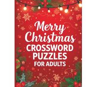 Merry Christmas Crossword Puzzles for Adults: 1000+ Festive Clues and Answers | Large Print Holiday Brain Games for Relaxation, Memory & Fun: - Perfect for Adults, Seniors & Puzzle Lovers!
