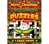 Merry Christmas Crossword Puzzles for Adults: Engaging Large Print Easy-Medium Christmas Themed Holiday Crosswords With Solutions | Relaxing Fun with ... & Teens | Perfect for Adults Christmas Gifts