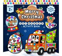 Merry Christmas Dot Marker Activity Book: 40 Fun Christmas Dot Marker Coloring Book with Bonus Learning Activities for Toddlers and Preschool Kids | Extra Big Dots | Ages 2+ | 8.5 x 8.5”