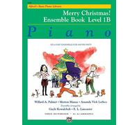 Alfred's Basic Piano Library: Merry Christmas! Ensemble, Bk 1b: Ensemble Book, Level 1B: Six 4-Part Ensembles for 4 Keyboards