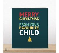 Merry Christmas From Your Favourite Child - Mum & Dad Christmas Card