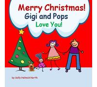 Merry Christmas! Gigi and Pops Love You! (Christmas Book)