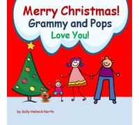 Merry Christmas! Grammy and Pops Love You!: for a boy (Christmas Book)