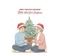 Merry Christmas, Grandson - Tell Me About Your Christmases: A Guided Christmas Memory Journal From Grandmother
