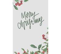 "Merry Christmas" Holiday Journal - 200 Pages, 5.5x8.5” Blank Notebook with Subtle Christmas Leaf and Berry Design | Festive Writing Journal or Greeting Card Alternative
