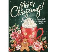Merry Christmas Large Print Coloring Book: 50+ Pictures in a Christmas Theme (Coloring Books)