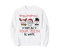 Merry Christmas May All Your Teeth Be White Dentist Holiday Sweatshirt