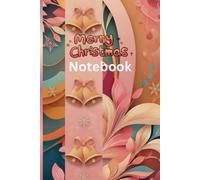 Merry Christmas Notebook: Festive Holiday Journal for Writing, Notes, and Christmas Memories