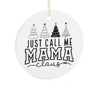 Merry Christmas Ornament, Just Call Me Mama Claus Xmas Decoration Flat Souvenir Hanging On Christmas Tree, Funny Ceramic Keepsake, Xmas Gifts for Family Friend, 7.5CM