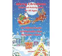 Merry Christmas Puzzle And Activity Book For All Ages: 40+ Different Puzzles Including Sudoku, Mazes, Word Games And Kakuro