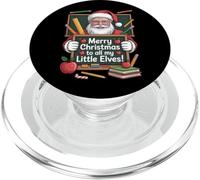 Merry Christmas To All My Little Elves Teacher Style PopSockets PopGrip for MagSafe