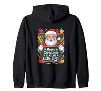 Merry Christmas To All My Little Elves Teacher Style Zip Hoodie