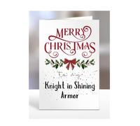 Merry Christmas to my Knight in Shining Armor, Card for Men, Women, Presents for Christmas, Female, Male, Him, Her, Greeting Cards, A5-265_89