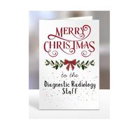 Merry Christmas to the Diagnostic Radiology Staff, Card for Men, Women, Presents for Christmas, Female, Male, Him, Her, Greeting Cards, Hospital, A5-266_34