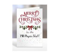 Merry Christmas to the MRI Physics Staff, Card for Men, Women, Presents for Christmas, Female, Male, Him, Her, Greeting Cards, Hospital, A5-266_77