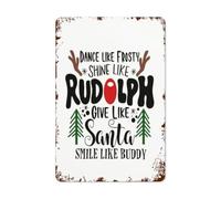 Merry Christmas Vintage Metal Tin Sign dance like frosty shine like rudolph give like santa smile like buddy Santa Claus wall decoration for home cafe bar 8 x 12 Inch