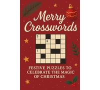 Merry Crosswords: Festive Puzzles to Celebrate the Magic of Christmas