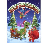 Merry Dino Christmas: Fun Christmas Dinosaur Coloring Book for Kids Ages 4-8