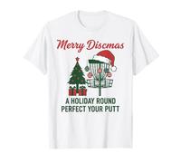 Merry Discmas Holiday Round Perfect Your Putt Disc Golf T-Shirt