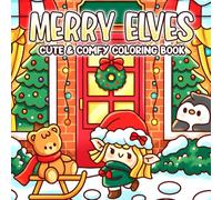 Merry Elves Coloring Book: Hygge Christmas Coloring Pages with Magical Winter Elf Illustrations Cozy Holiday Scenes Stress Relief Activity Book for All Ages