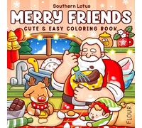 Merry Friends: Christmas Coloring Book for Adults and Teens Featuring Cozy Holiday Scenes with Adorable Characters for Relaxation (Cozy Xmas)