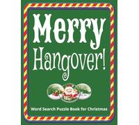 Merry Hangover! Word Search Puzzle Book for Christmas: Cheeky and funny Xmas gift for adults and seniors who enjoy wine, cocktails, and festive humor ... mindful brain workouts, and bonus gift page