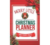 Merry Little Christmas Planner: Organizer Gift for Holiday Planning, Shopping Lists, Christmas Card Trackers, Movie Lists and More!