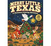 Merry Little Texas: A Christmas Coloring Adventure (The Little Texas Collection)