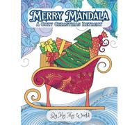 Merry Mandalas: A Cozy Christmas Retreat: Slow Down, Color Warmth, and Feel the Wonder of Winter (Mandala Moments Series)