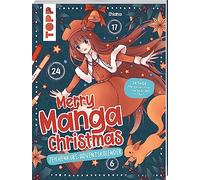 Merry Manga Christmas. Das Adventskalender-Buch: 24 Tage Manga zeichnen mit dem Mitmach-Adventskalender. 24 verschlossene Seiten zum Auftrennen, starte direkt im Buch!