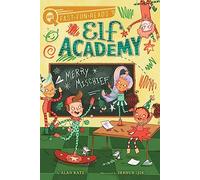 Merry Mischief: Elf Academy 4: A Quix Book