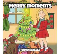 Merry Moments: A 31 Day Advent Calendar Countdown, A Colouring Book of Cozy, Heartwarming Holiday Scenes