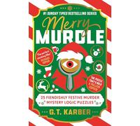Merry Murdle: THE SUNDAY TIMES BESTSELLING SERIES: 25 Fiendishly Festive Murder Mystery Logic Puzzles (Murdle Puzzle Series)