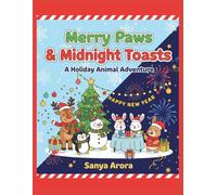 Merry Paws & Midnight Toasts: A Festive Animal Coloring Adventure for Christmas & New Year Fun (Ages 4-8)