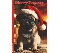 Merry Pugmas!: 6x9 Lined Funny Christmas Pug Themed Notebook / Lined Journal, 100 Page Gag Gift For office, pug mums, dads and pug fans , friends or family| Secret Santa Alternative & Fun Gift Idea