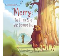 Merry: The Little Seed Who Dreamed Big