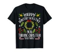 Merry Winter Solstice You Thieving Christian Bastards Xmas T-Shirt