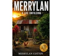 MERRYLAN: A Life Unfolding