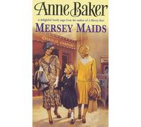 Mersey Maids: A moving family saga of romance, poverty and hope