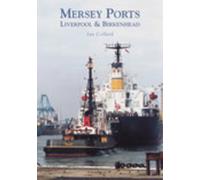 Mersey Ports : Liverpool and Birkenhead