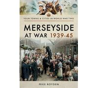 Merseyside at War 1939-45