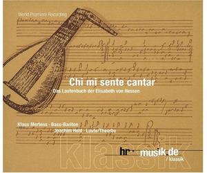 MERTENS KLAUS (basso baritono) - Chi Mi Sente Cantar - Das Lautenbuch der Elisabeth von Hessen