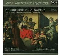 Mertens, Klaus - Musik Auf Schloss Gottorf: Norddeutsche Solowerke