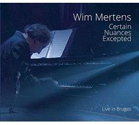 Mertens Wim - Certain Nuances Excepted