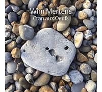 Wim Mertens – Cran Aux Oeufs – WMC-Time