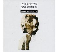 Mertens Wim - Gave Van Niets, Part III : Gave Van Niets