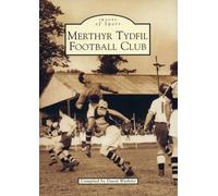Merthyr Tydfil Football Club: Images of Sport